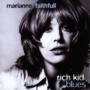 Rich Kid Blues封面 - Marianne Faithfull