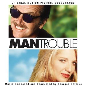 Man Trouble (Original Motion Picture Soundtrack)封面 - Georges Delerue