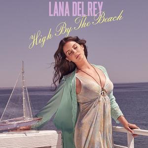 High by the Beach封面 - Lana Del Rey