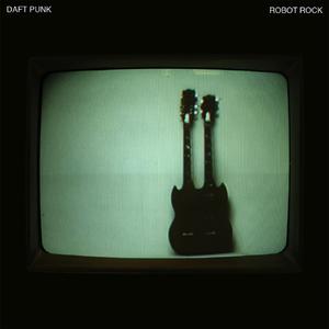 Robot Rock封面 - Daft Punk