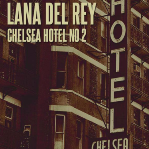 Chelsea Hotel No. 2封面 - Lana Del Rey