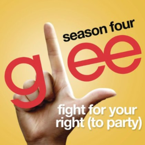 Fight For Your Right (To Party) [Glee Cast Version] - Single封面 - Glee Cast