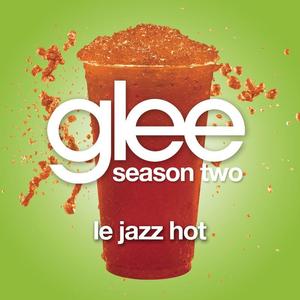 Le Jazz Hot (Glee Cast Version)封面 - Glee Cast