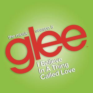 I Believe in a Thing Called Love (Glee Cast Version)封面 - Glee Cast