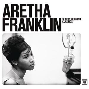 Sunday Morning Classics封面 - Aretha Franklin
