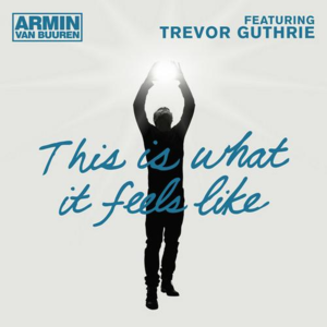 This Is What It Feels Like封面 - Armin van Buuren