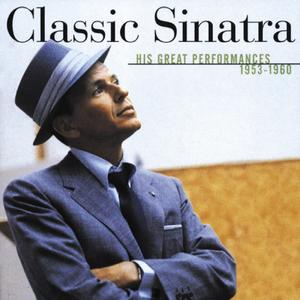 Classic Sinatra - His Great Performances 1953-1960封面 - Frank Sinatra