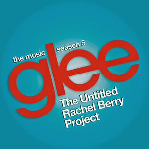 The Untitled Rachel Berry Project封面 - Glee Cast