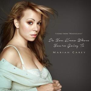 Do You Know Where You're Going To (Theme From "Mahogany")封面 - Mariah Carey