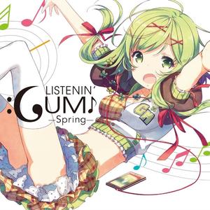 LISTENIN' GUMI!! -Spring- feat.Megpoid封面 - VOCALOID