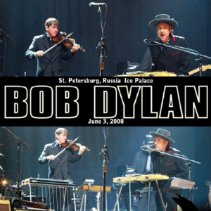 Ice Palace St. Petersburg, Russia June 3, 2008 [Bootleg]封面 - Bob Dylan