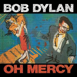 Oh Mercy封面 - Bob Dylan