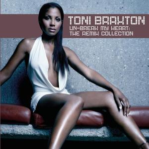 Un-Break My Heart: The Remix Collection封面 - Toni Braxton