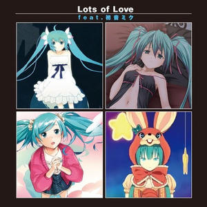 Lots of Love feat. 初音ミク封面 - VOCALOID