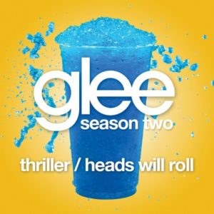 Thriller/Heads Will Roll (Glee Cast Version)封面 - Glee Cast