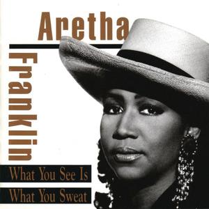 What You See Is What You Sweat封面 - Aretha Franklin