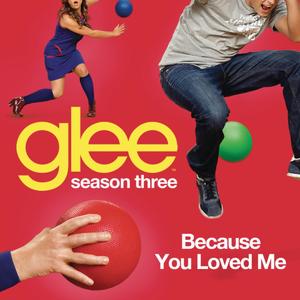Because You Loved Me (Glee Cast Version)封面 - Glee Cast