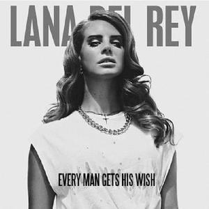 Every Man Gets His Wish封面 - Lana Del Rey
