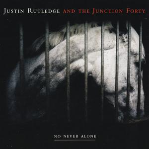 No Never Alone封面 - Justin Rutledge