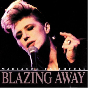 Blazing Away [live]封面 - Marianne Faithfull
