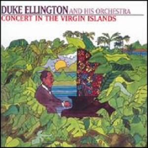 Concert in the Virgin Islands [live]封面 - Duke Ellington