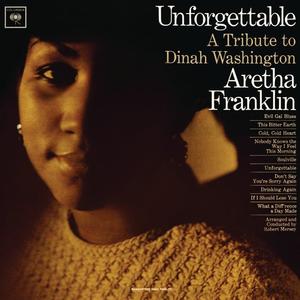 Unforgettable: A Tribute To Dinah Washington封面 - Aretha Franklin