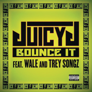 Bounce It封面 - Juicy J