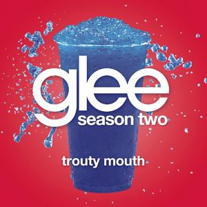 Trouty Mouth (Glee Cast Version)封面 - Glee Cast