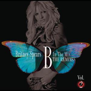 B In The Mix, The Remixes Vol 2封面 - Britney Spears
