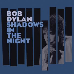 Shadows in the Night封面 - Bob Dylan