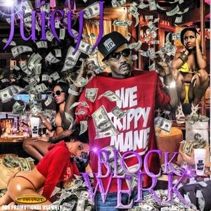 Block Werk (Mixtape)封面 - Juicy J