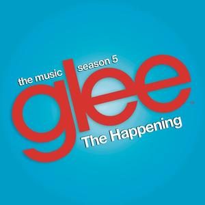 The Happening (Glee Cast Version) - Single封面 - Glee Cast