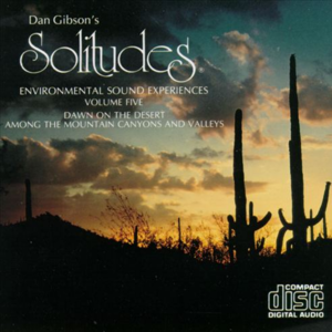 Solitudes 5: Dawn on the Desert/Among the Mountain Canyons and Valleys封面 - Dan Gibson