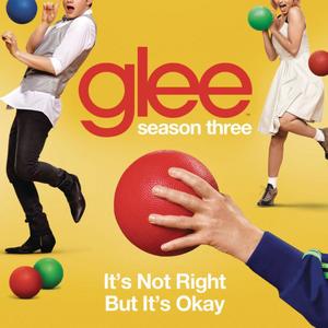 It's Not Right But It's Okay (Glee Cast Version)封面 - Glee Cast