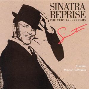 Sinatra Reprise: The Very Good Years封面 - Frank Sinatra