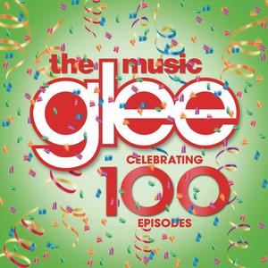 Glee: The Music - Celebrating 100 Episodes封面 - Glee Cast