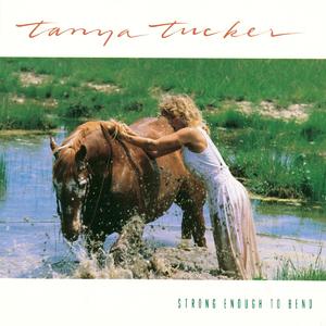 Strong Enough To Bend封面 - Tanya Tucker