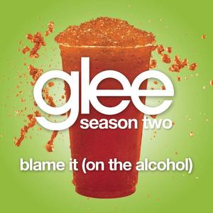 Blame It (On The Alcohol) (Glee Cast Version)封面 - Glee Cast