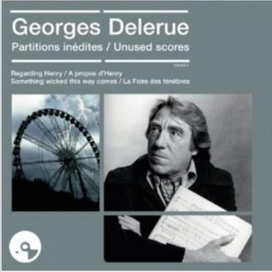Partitions Inedites / Unused Scores - Regarding Henry / Something Wicked This Way Comes封面 - Georges Delerue