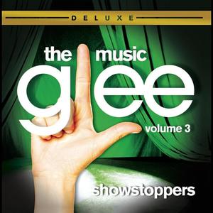 Glee: The Music, Volume 3 Showstoppers封面 - Glee Cast