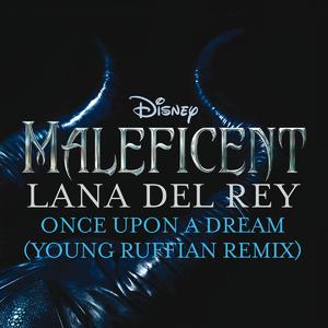 Once Upon a Dream (Young Ruffian Remix)封面 - Lana Del Rey