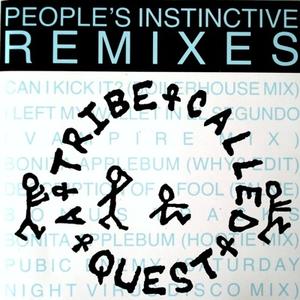 People's Instinctive Remixes封面 - A Tribe Called Quest