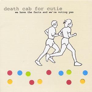 We Have the Facts and We're Voting Yes封面 - Death Cab for Cutie