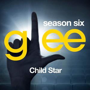 Glee: The Music, Child Star封面 - Glee Cast