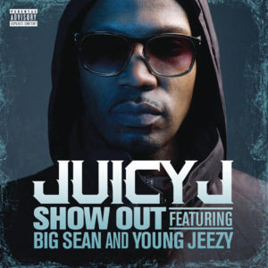 Show Out封面 - Juicy J