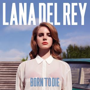 Born To Die封面 - Lana Del Rey