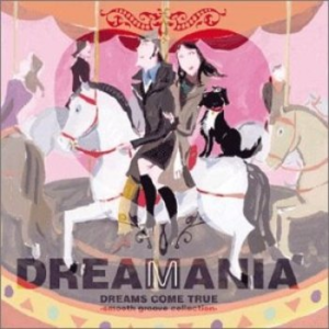 Dreamania ～smooth groove collection～封面 - DREAMS COME TRUE