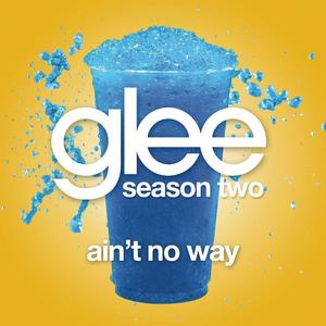 Ain't No Way (Glee Cast Version)封面 - Glee Cast