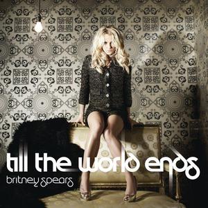 Till The World Ends封面 - Britney Spears
