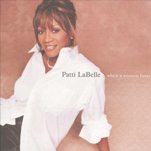 When a Woman Loves封面 - Patti LaBelle